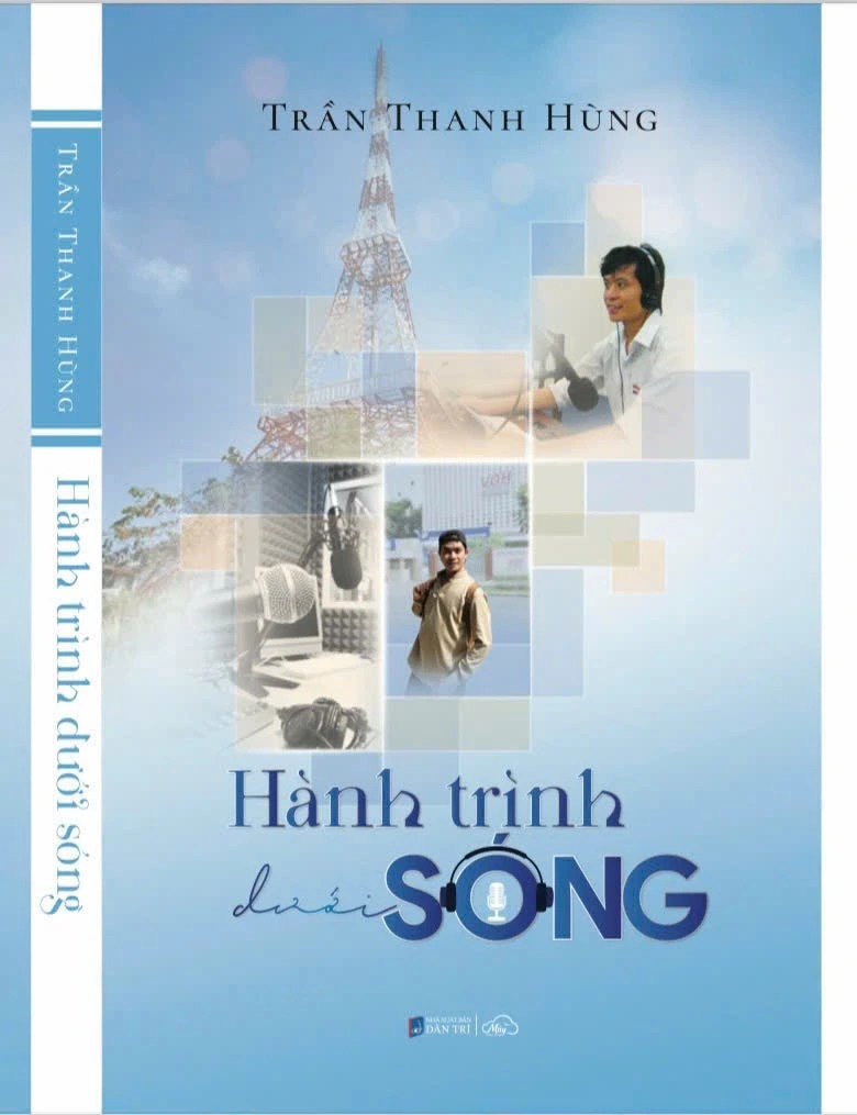 Sống động nghề phát thanh trong sách 'Hành trình dưới sóng' của Nhà báo Trần Thanh Hùng